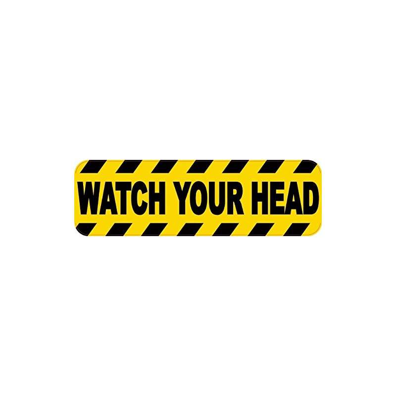 10 And X 3 And Watch Your Head Business Sign Signs