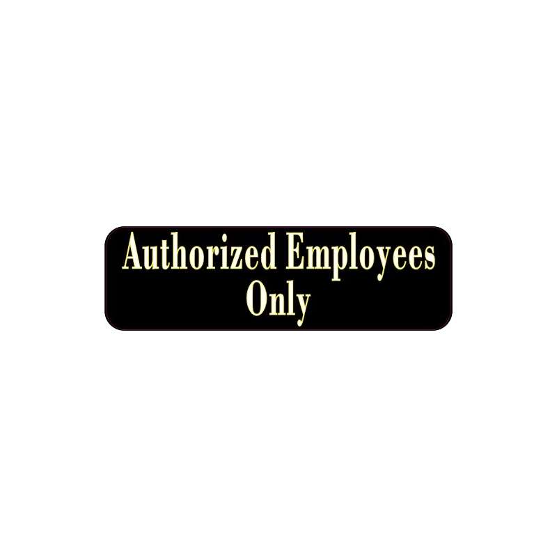 10 X 3 Authorized Employees Only Business Sign Dec